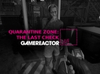 We're screening survivors in Quarantine Zone: The Last Check on today's GR Live