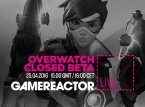 Today on GR Live: Overwatch closed beta