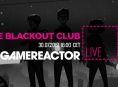 The Blackout Club creeps onto today's stream