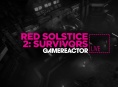 Red Solstice 2: Survivors - Livestream Replay