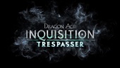 Dragon Age: Inquisition Trespasser DLC Announcement trailer