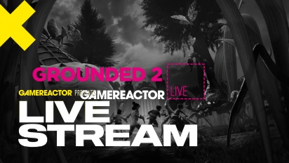 Grounded 2 - Livestream Replay