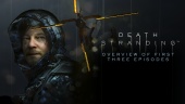 Death Stranding - Overview of First Three Episodes